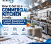 How to Set Up a Commercial Kitchen in India